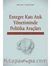Entegre Katı Atık Yönetiminde Politika Araçları