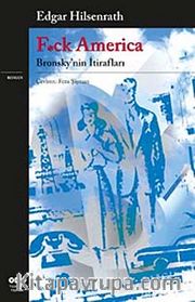 F*ck America <br /> Bronsky'nin İtirafları