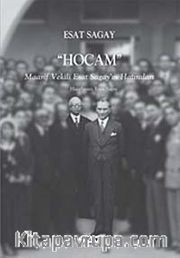 Hocam <br /> Maarif Vekili Esat Sagay'ın Hatıraları