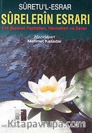 Suretu'l Esrar - Surelerin Esrarı <br /> 114 Surenin Faziletleri, Hikmetleri ve Esrarı