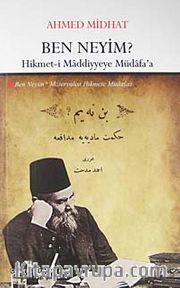 Ben Neyim? <br /> Hikmet-i Maddiyyeye Müdafa'a
