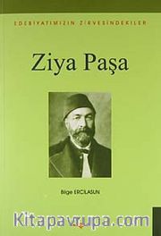 Ziya Paşa Edebiyatımızın Zirvesindekiler