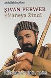 Şivan Perver Efsaneya Zindi