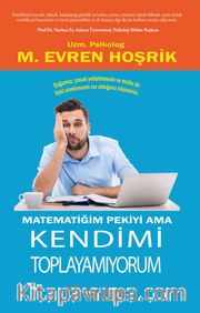 Matematiğim Pekiyi Ama Kendimi Toplayamıyorum