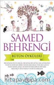 Samed Behrengi <br /> Bütün Öyküleri