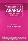 Türkçeleşmiş Arapça & Kelimelerin Tasnifi ve Kök Analizi