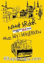 Otuzbeş’i Beklerken