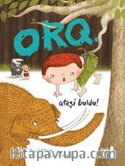 ORQ Ateşi Buldu!