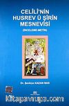 Celili'nin Husrev ü Şirin Mesnevisi (İnceleme-Metin)