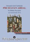 Osmanlı Gizli Tarihinde Pir Sultan Abdal ve Bütün Deyişleri