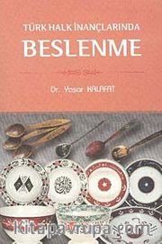 Türk Halk İnançlarında Beslenme