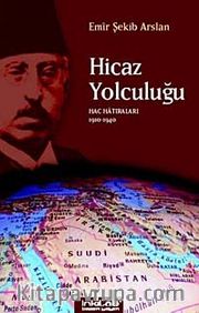 Hicaz Yolculuğu <br /> Hac Hatıraları 1910-1940