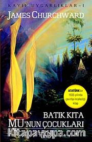 Batık Kıta Mu'nun Çocukları / Kayıp Uygarlıklar I