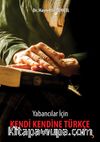 Yabancılar için Kendi Kendine Türkçe Orta Seviye B1 ve B2