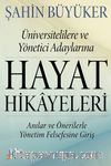 Üniversitelilere ve Yönetici Adaylarına Hayat Hikayeleri 