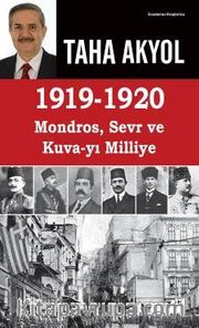 1919 -1920 Mondros, Sevr ve Kuva-yı Milliye