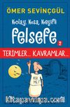 Kolay, Kısa, Keyifli Felsefe 2 / Terimler... Kavramlar...
