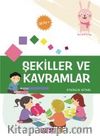Şekiller ve Kavramlar Etkinlik Kitabı (36 Ay)
