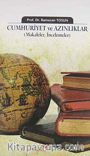 Cumhuriyet ve Azınlıklar (Makaleler, İncelemeler)