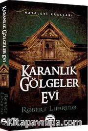 Karanlık Gölgeler Evi / Hayalevi Kralları -1