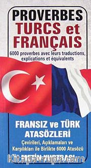 Proverbes Turcs et Français / Fransız ve Türk Atasözleri