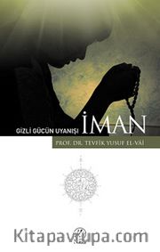 Gizli Gücün Uyanışı İman