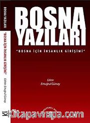 Bosna Yazıları <br /> Bosna İçin İnsanlık Girişimi