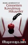 Cennetten Kovulmuş Hikayeler