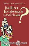 İngilizce Hamburger Nasıl Denir?