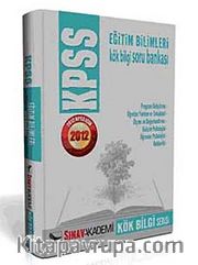 2012 Eğitim Bilimleri Kök Bilgi Soru Bankası