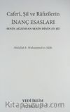 Caferi, Şii veRafızilerin İnanç Esasları  & Senin Ağzından Senin Dinin Ey Şii