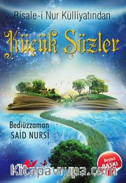 Küçük Sözler <br /> Risale-i Nur Külliyatından (Cep Boy)