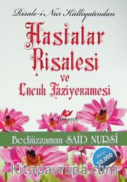 Hastalar Risalesi ve Çocuk Taziyenamesi <br /> Risale-i Nur Külliyatından (Cep Boy)
