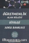 2013 Öğretmenlik Alan Bilgisi Biyoloji Soru Bankası