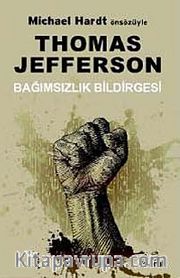 Thomas Jefferson <br /> Bağımsızlık Bildirgesi