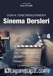 Sinema Dersleri <br /> Dünya Yönetmenlerinden