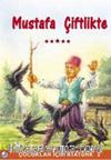 Mustafa Çiftlikte / Çocuklar İçin Atatürk