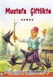Mustafa Çiftlikte / Çocuklar İçin Atatürk