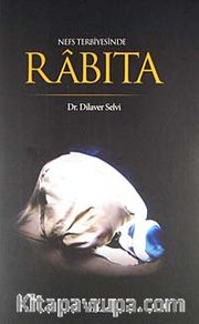 Rabıta / Nefs Terbiyesinde