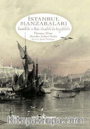 İstanbul Manzaraları <br /> Rumeli'de ve Batı Anadolu'da Gezintilerle