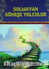 Solmayan Güneşe Yolculuk (Cep Boy)