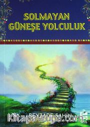 Solmayan Güneşe Yolculuk (Cep Boy)