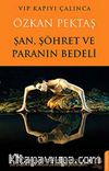 Şan, Şöhret ve Paranın Bedeli