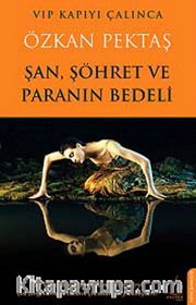 Şan, Şöhret ve Paranın Bedeli