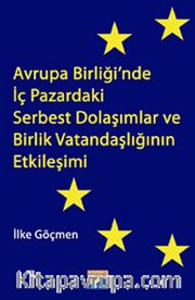 Avrupa Birliği'nde İç Pazardaki Serbest Dolaşımlar ve Birlik Vatandaşlığının Etkileşimi