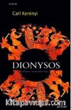 Dionysos & Yok Edilmez Yaşamın Arketip İmgesi