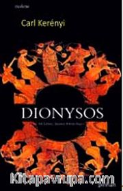 Dionysos <br /> Yok Edilmez Yaşamın Arketip İmgesi