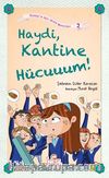 Haydi Kantine Hücuuuum! / Zeynep'in Aşırı Komik Maceraları -2