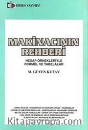 Makinacının Rehberi <br /> Hesap Örnekleriyle Formül ve Tabelalar