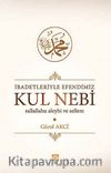 İbadetleriyle Efendimiz Kul Nebi (s.a.v.)